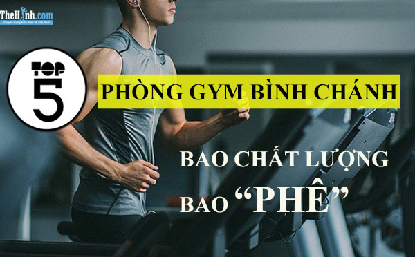 Phòng tập gym Bình Chánh đi đầu về chất lượng vượt trội