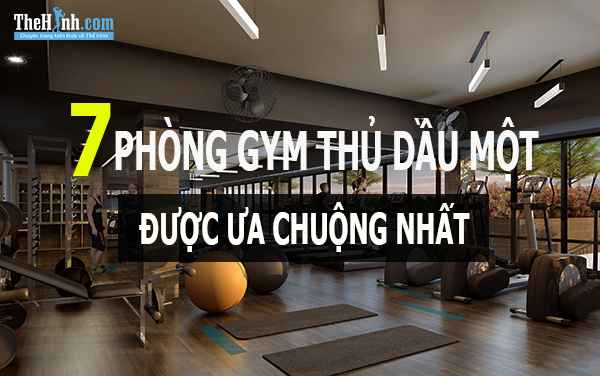 Tổng hợp phòng gym thủ dầu một