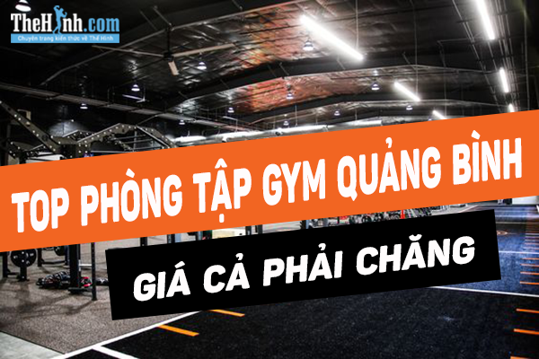Danh sách phòng tập gym ở Quảng Bình