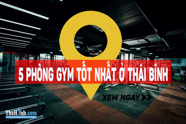 Tổng hợp danh sách phòng tập gym Thái Bình