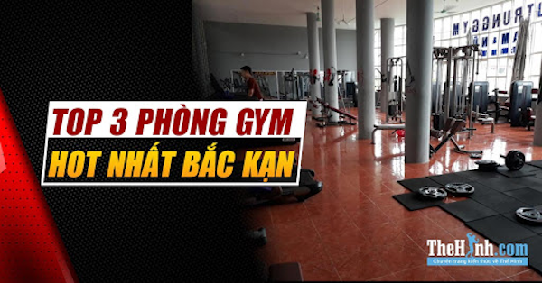 Danh sách phòng gym Bắc Kạn